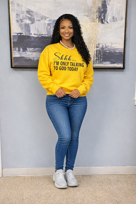 Shhh… I’m Only Talking To God Today