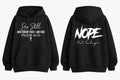 Be Still, Not Today Hoodie