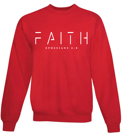FAITH Sweatshirt– Ephesians 2:8