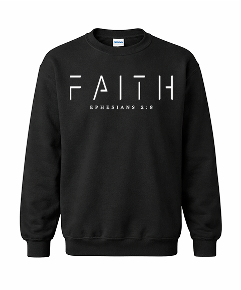 FAITH Sweatshirt– Ephesians 2:8