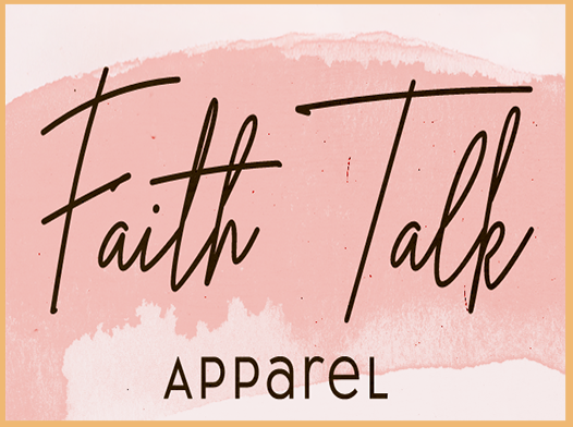 Faith Talk Apparel